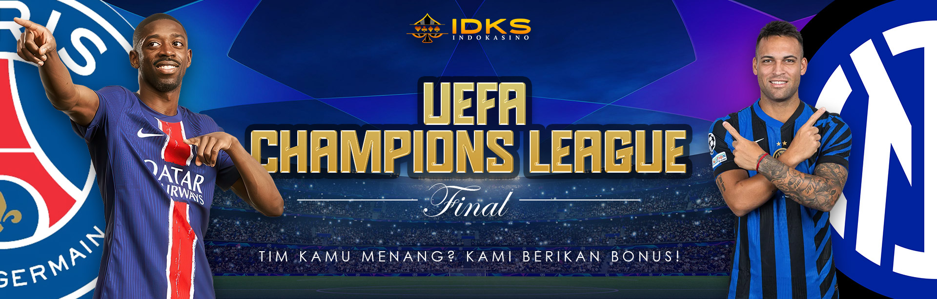 UEFA Champions League Final! Tim Kamu Menang? Kami Berikan Bonus!