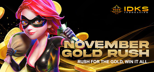 NOVEMBER GOLD RUSH