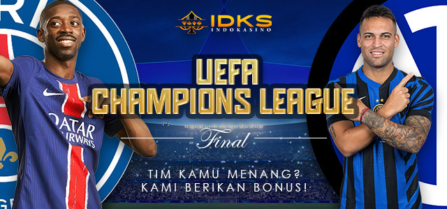 UEFA Champions League Final! Tim Kamu Menang? Kami Berikan Bonus!