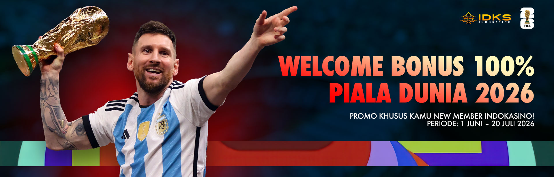 Welcome Bonus 100% Piala Dunia 2026