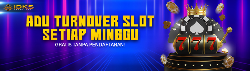 ADU TURNOVER SLOT SETIAP MINGGU!